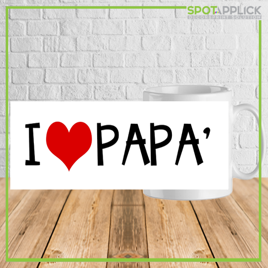 Tazza I Love Papà • SpotApplick  Stampa Digitale - Decorazione Automezzi